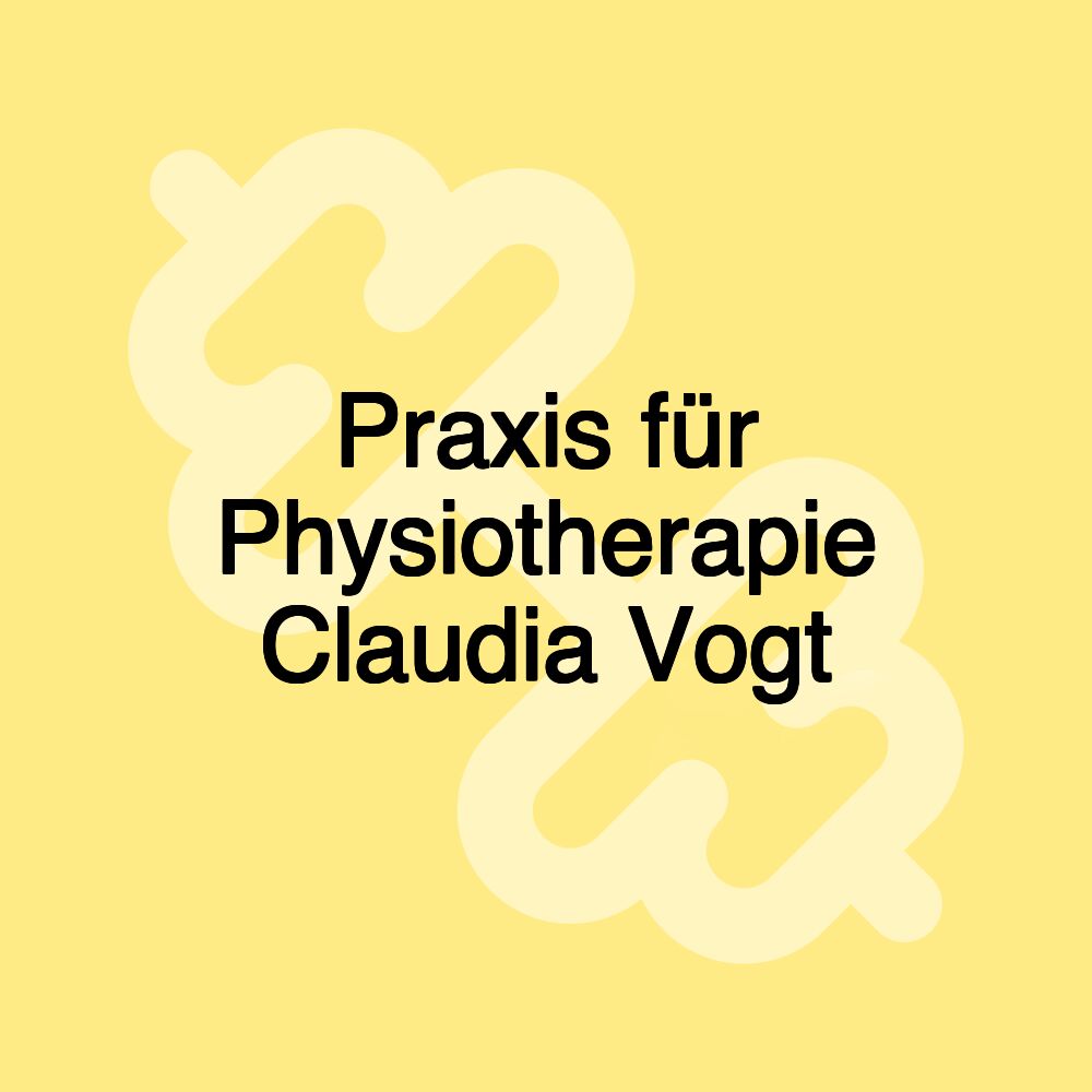 Praxis für Physiotherapie Claudia Vogt