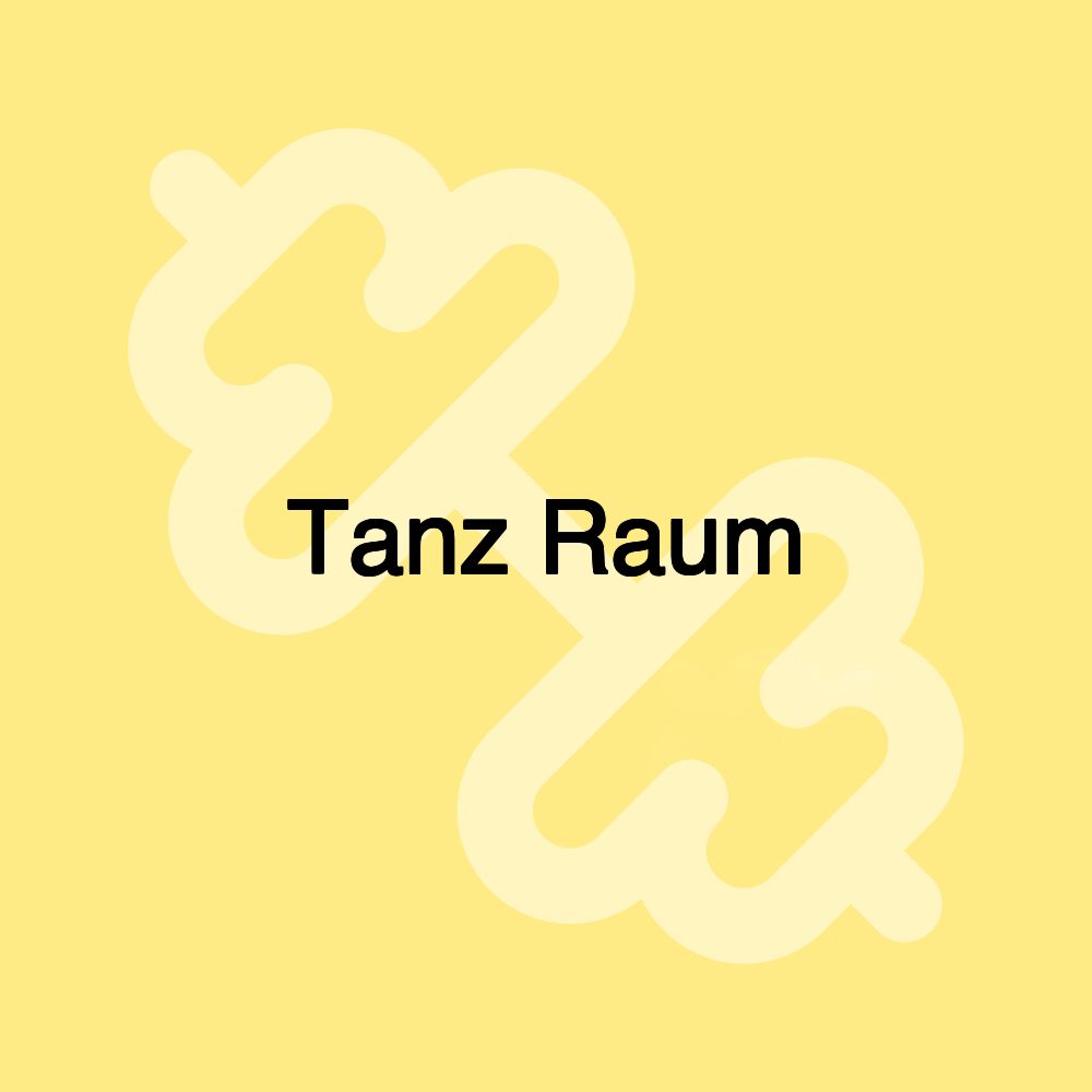 Tanz Raum