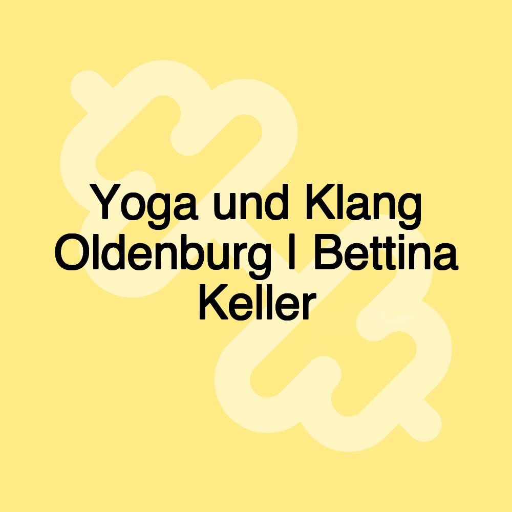 Yoga und Klang Oldenburg | Bettina Keller