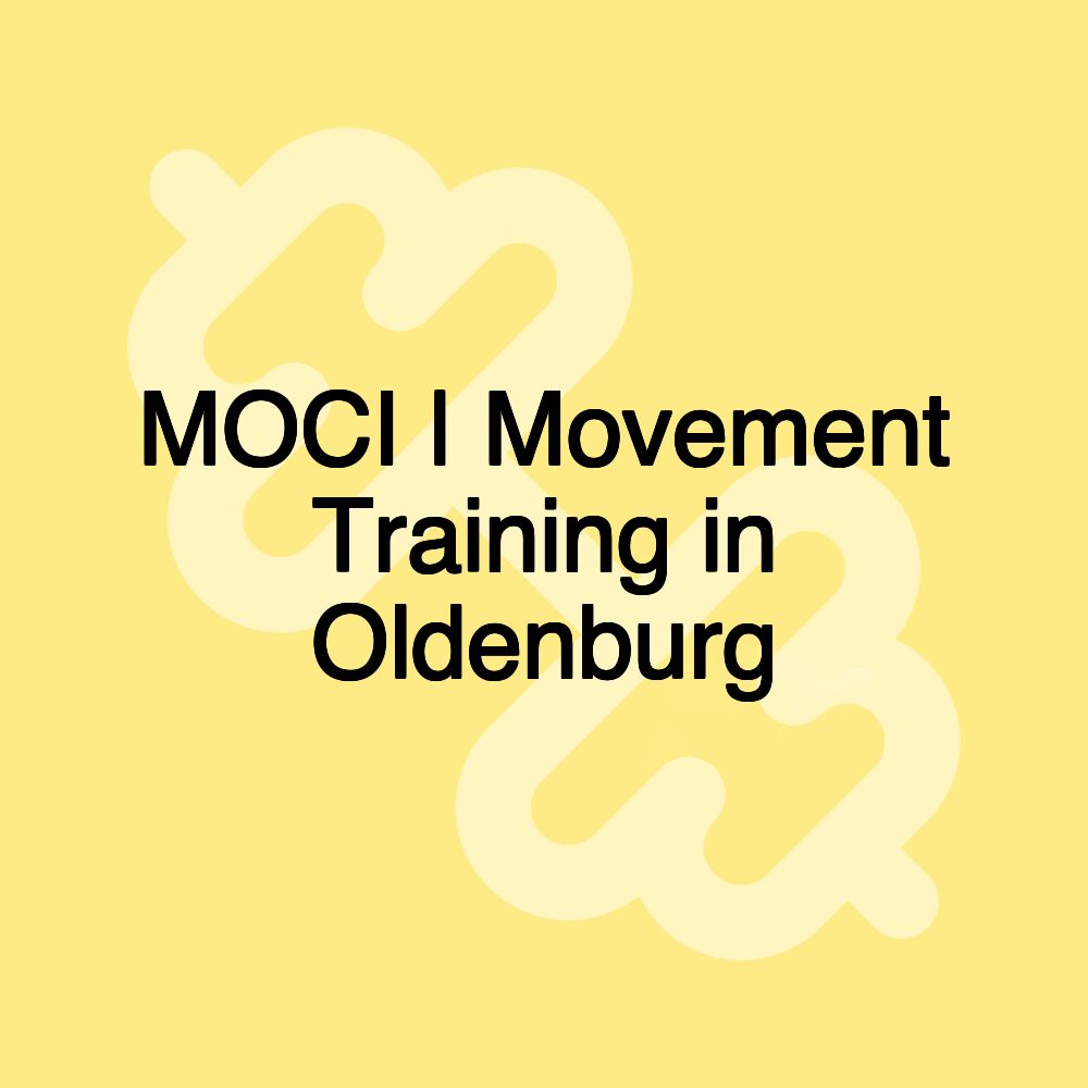 MOCI | Movement Training in Oldenburg