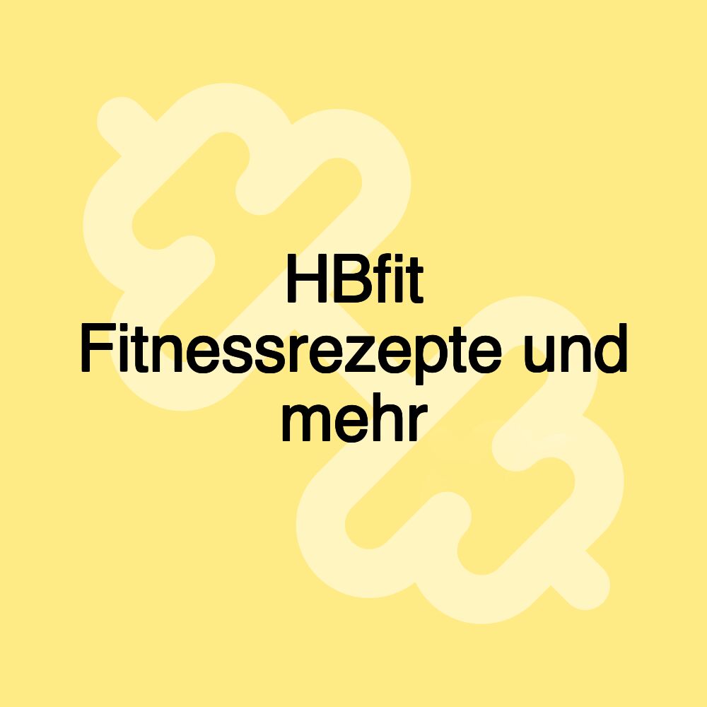 HBfit Fitnessrezepte und mehr