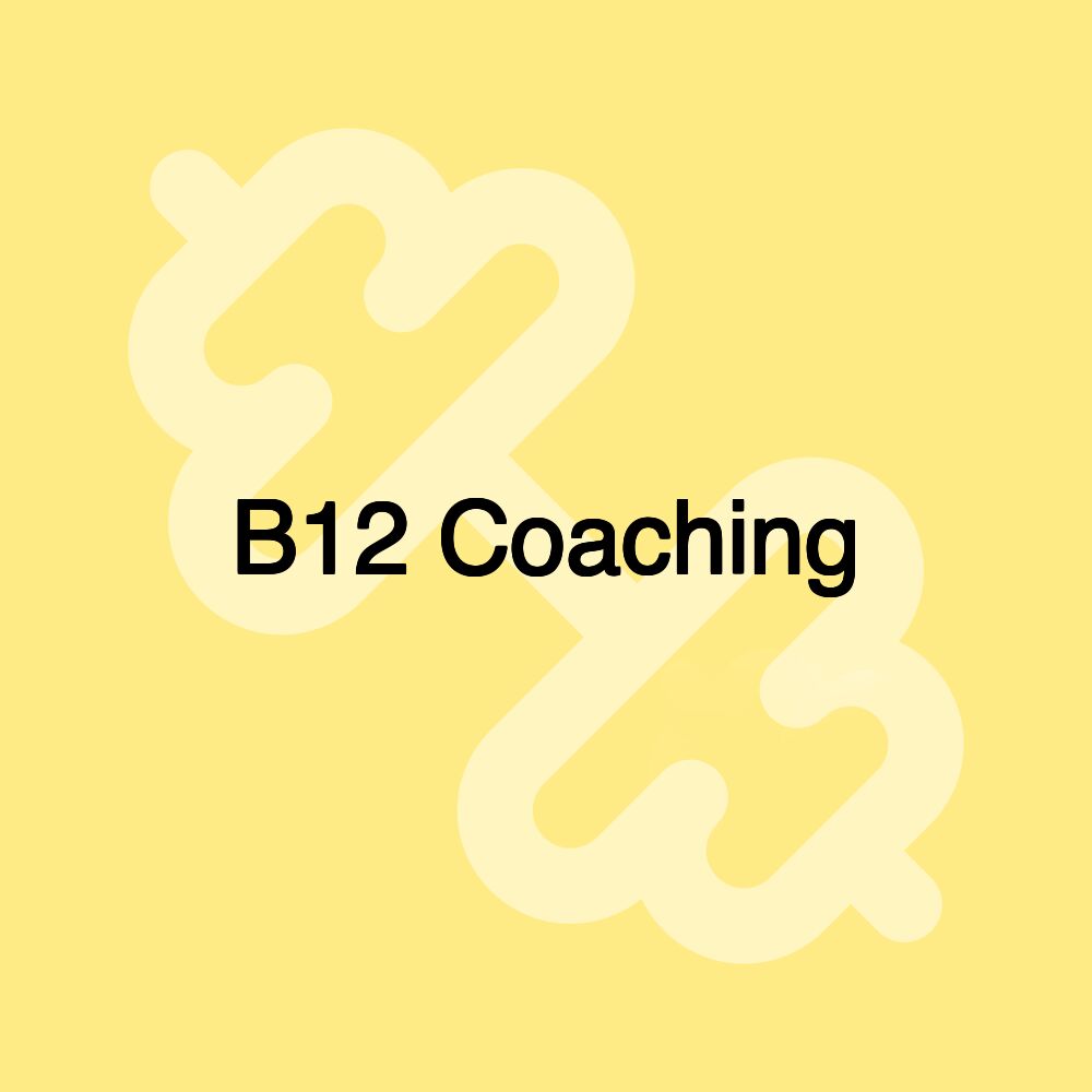 B12 Coaching