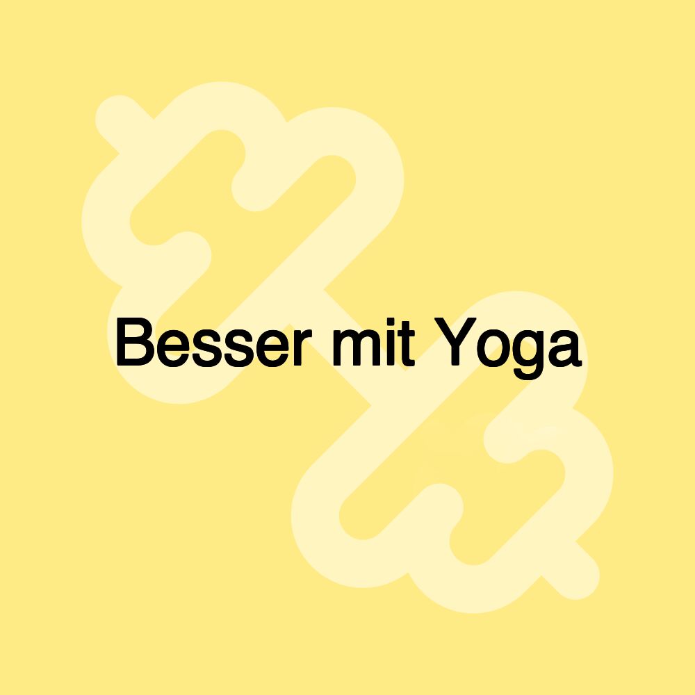 Besser mit Yoga