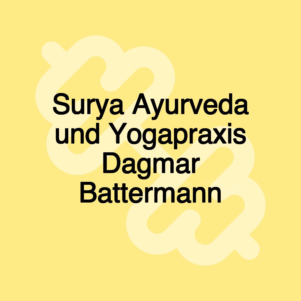 Surya Ayurveda und Yogapraxis Dagmar Battermann