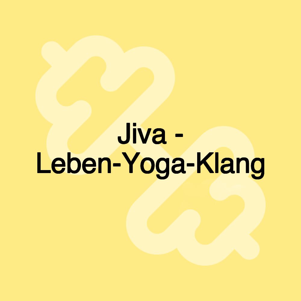 Jiva - Leben-Yoga-Klang