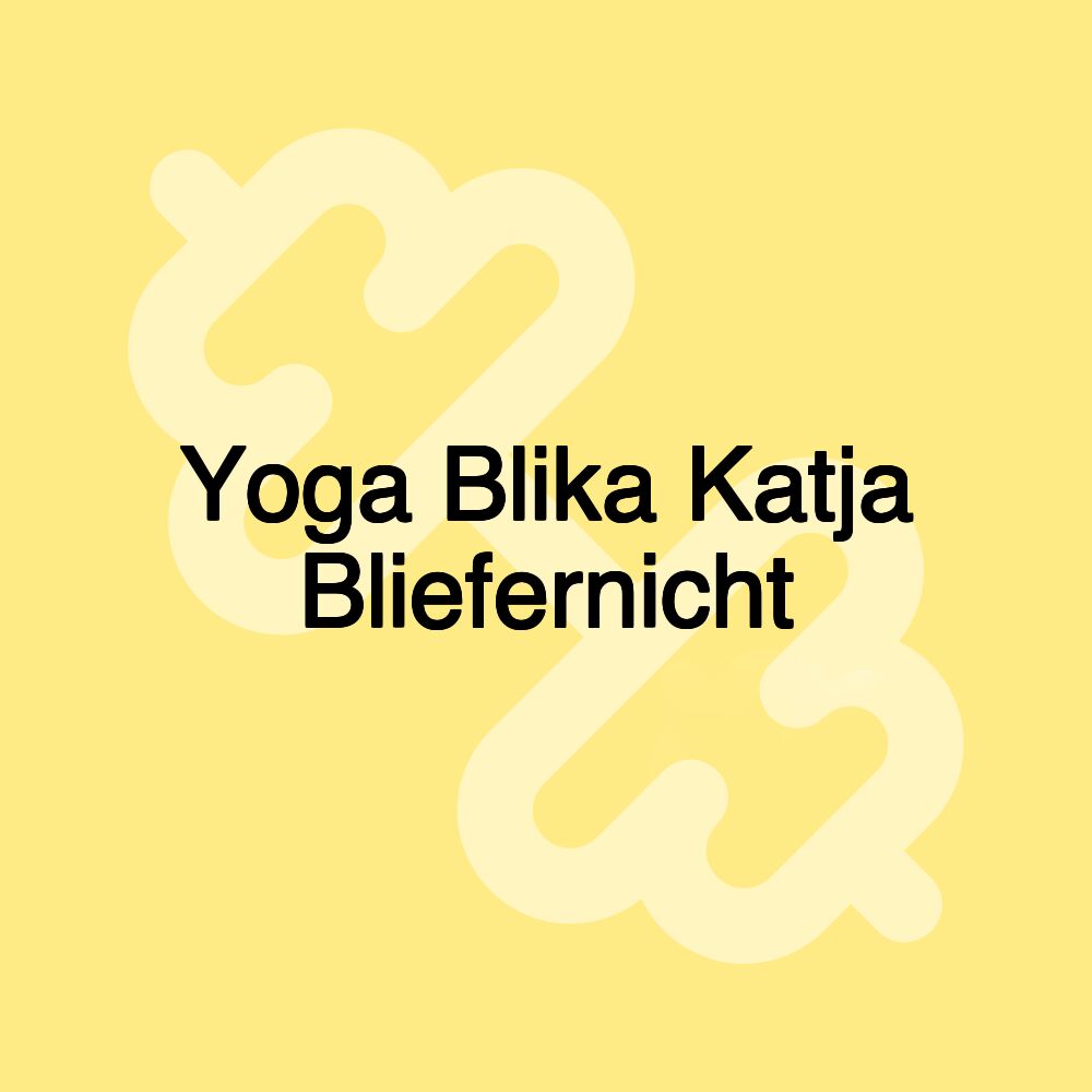 Yoga Blika Katja Bliefernicht