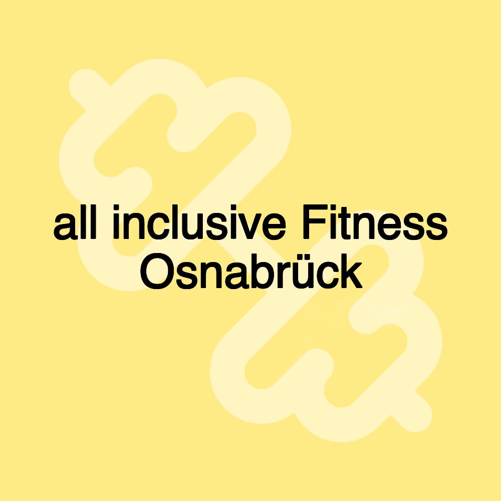 all inclusive Fitness Osnabrück