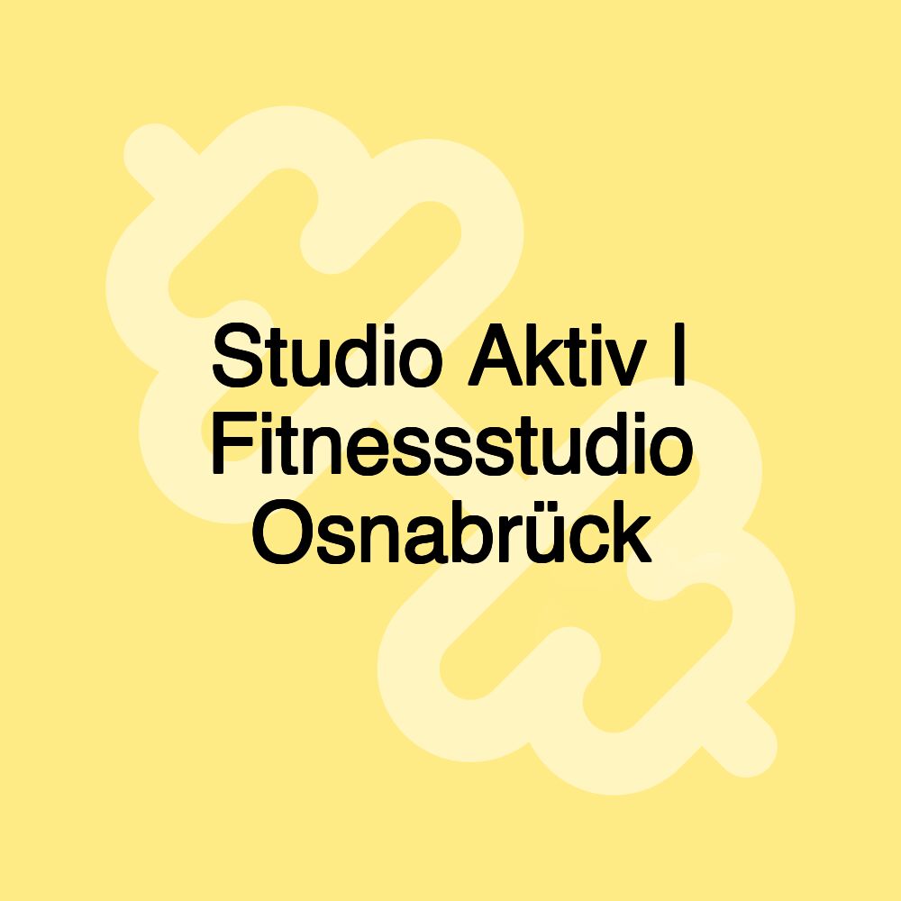 Studio Aktiv | Fitnessstudio Osnabrück