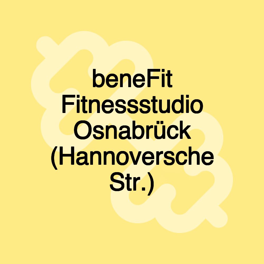 beneFit Fitnessstudio Osnabrück (Hannoversche Str.)