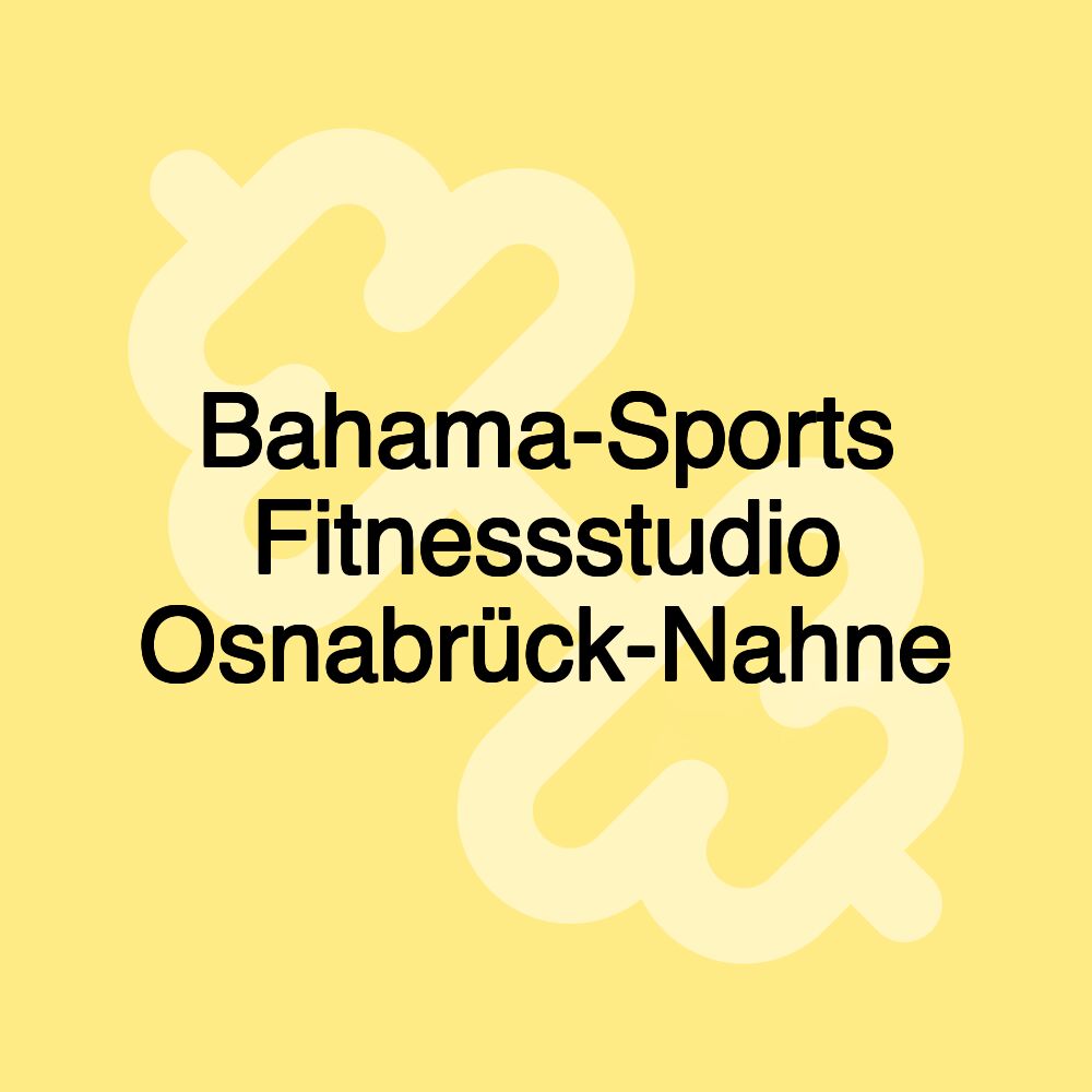 Bahama-Sports Fitnessstudio Osnabrück-Nahne