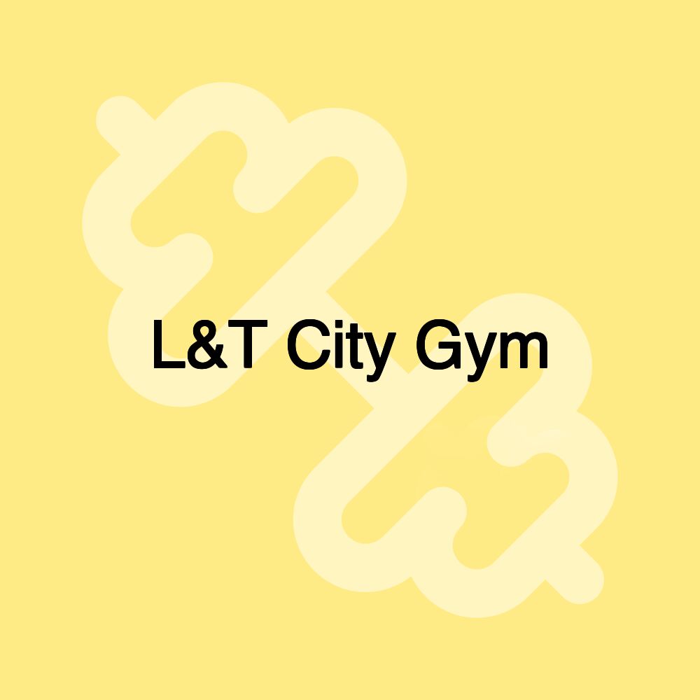 L&T City Gym