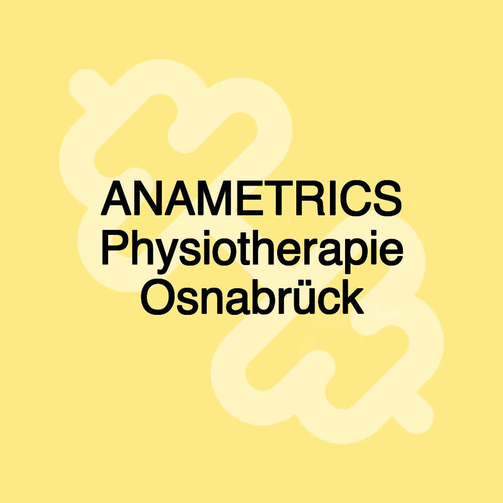 ANAMETRICS Physiotherapie Osnabrück