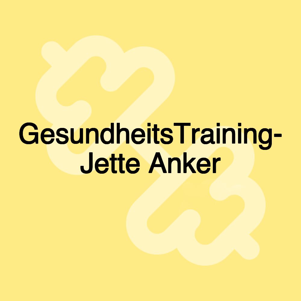 GesundheitsTraining- Jette Anker