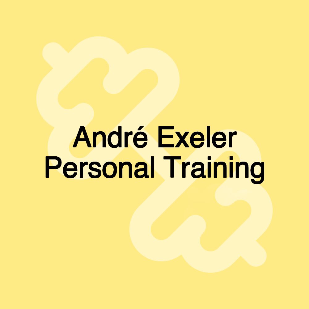 André Exeler Personal Training