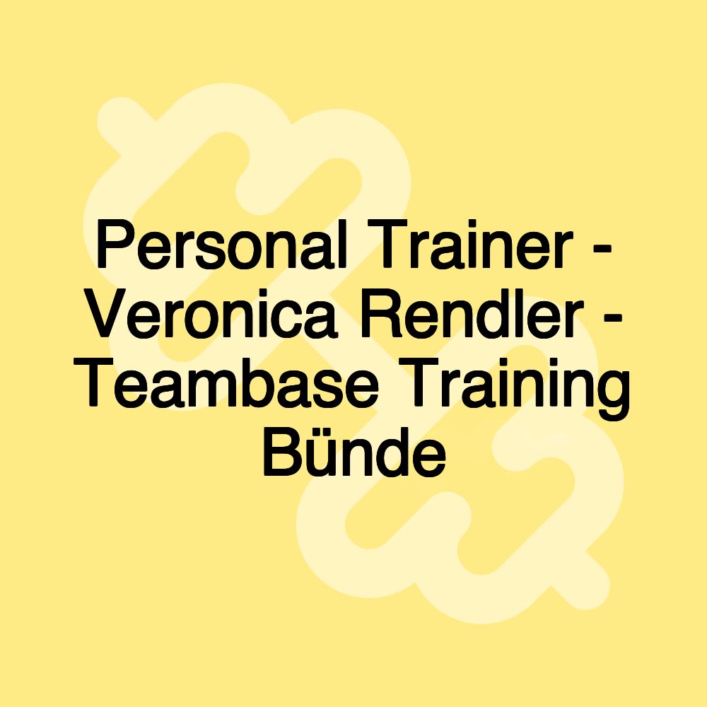 Personal Trainer - Veronica Rendler - Teambase Training Bünde