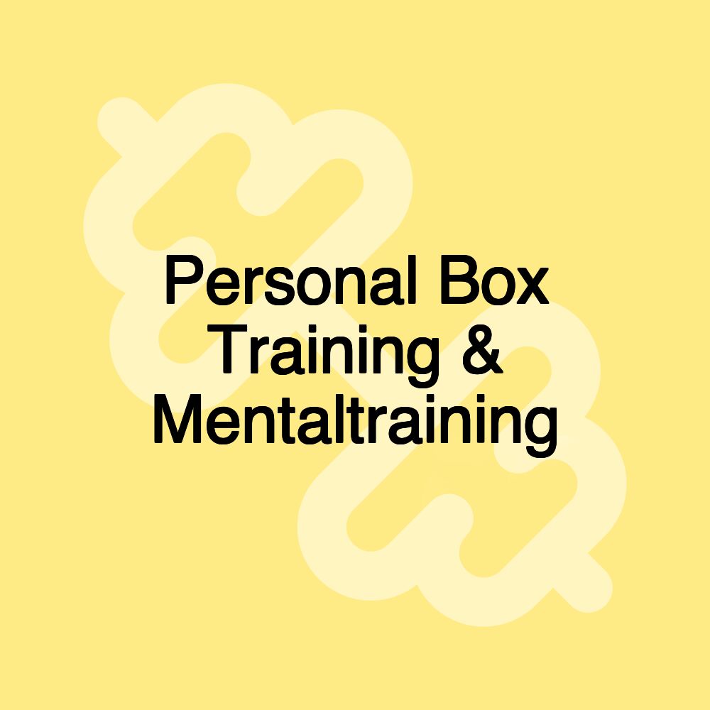 Personal Box Training & Mentaltraining