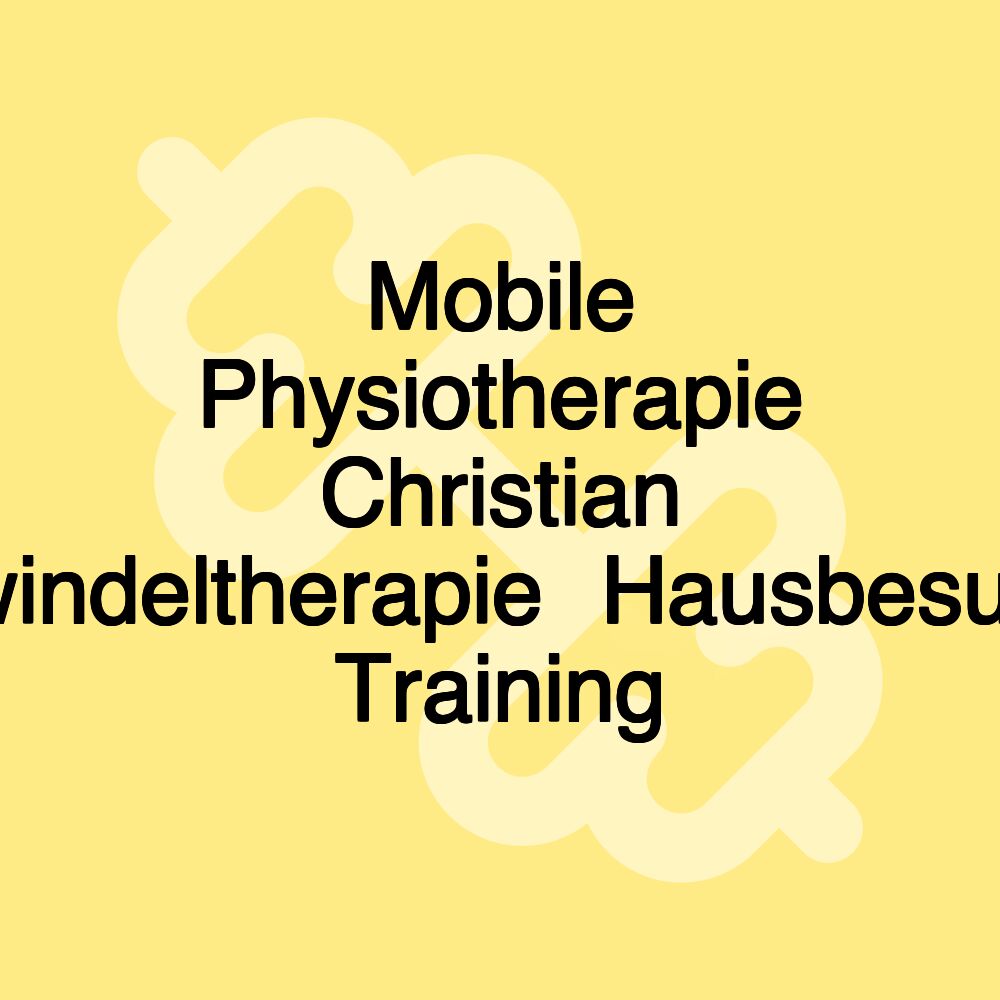 Mobile Physiotherapie Christian Strauch⎜Schwindeltherapie⎜Hausbesuche⎜Personal Training