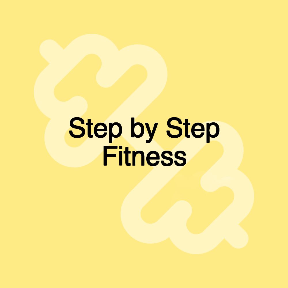 Step by Step Fitness