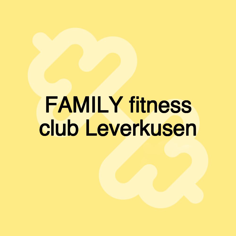 FAMILY fitness club Leverkusen