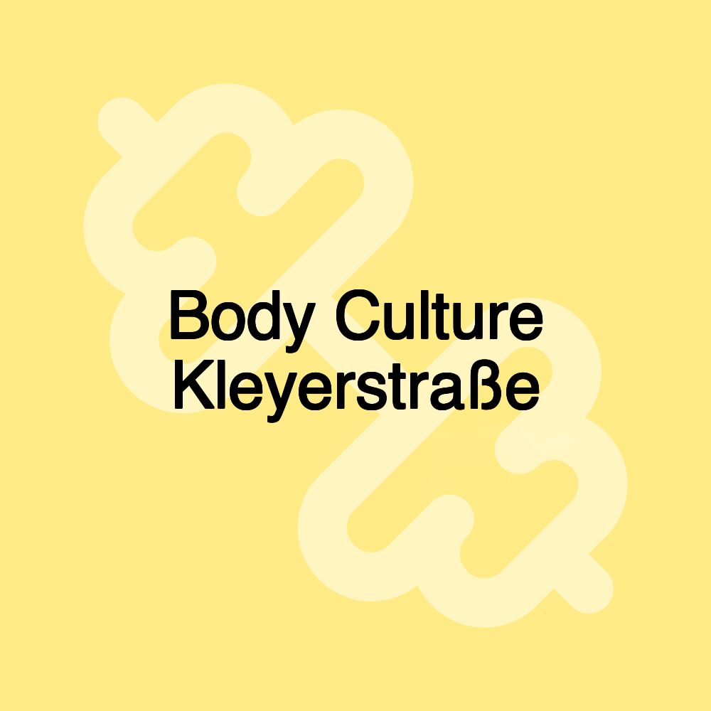 Body Culture Kleyerstraße