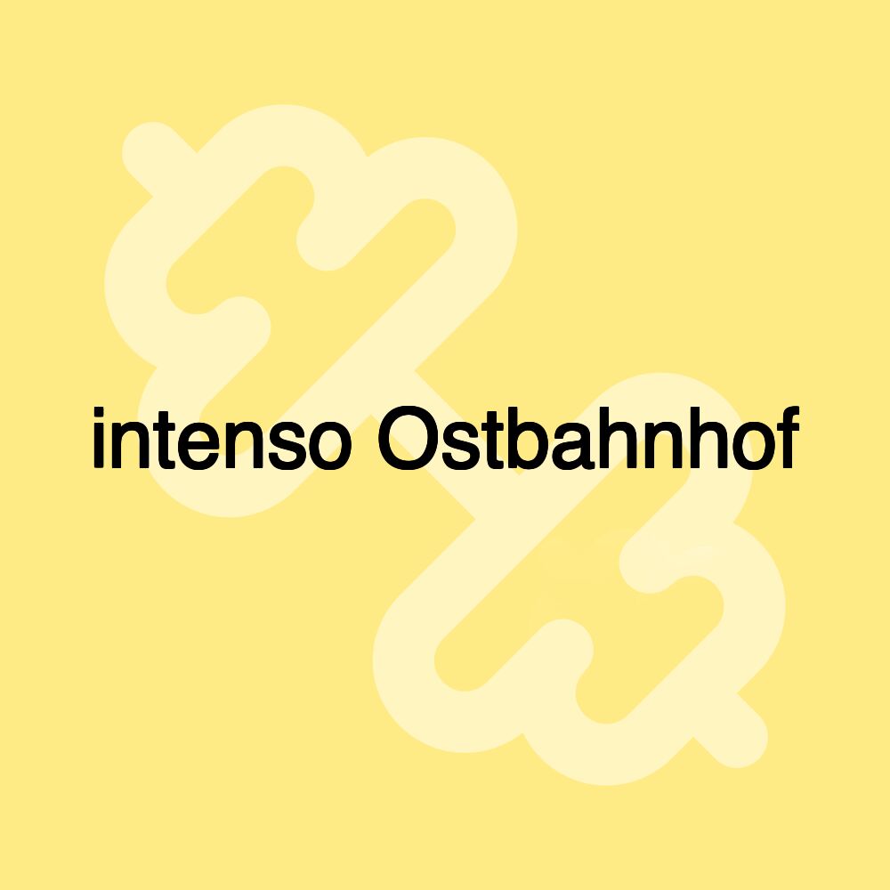 intenso Ostbahnhof