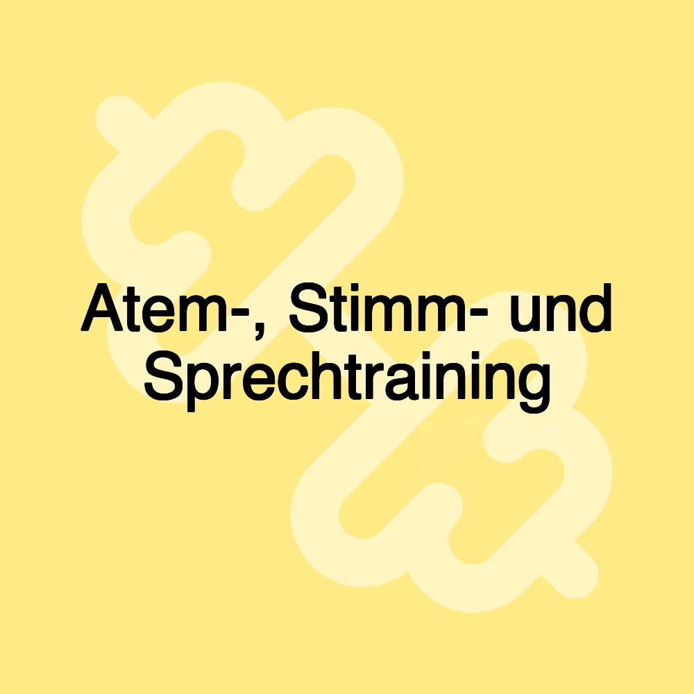 Atem-, Stimm- und Sprechtraining