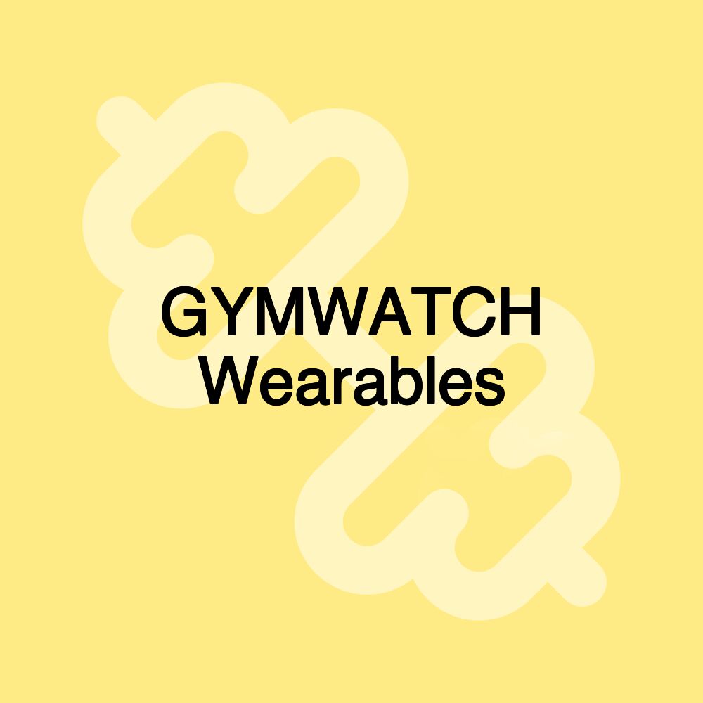 GYMWATCH Wearables