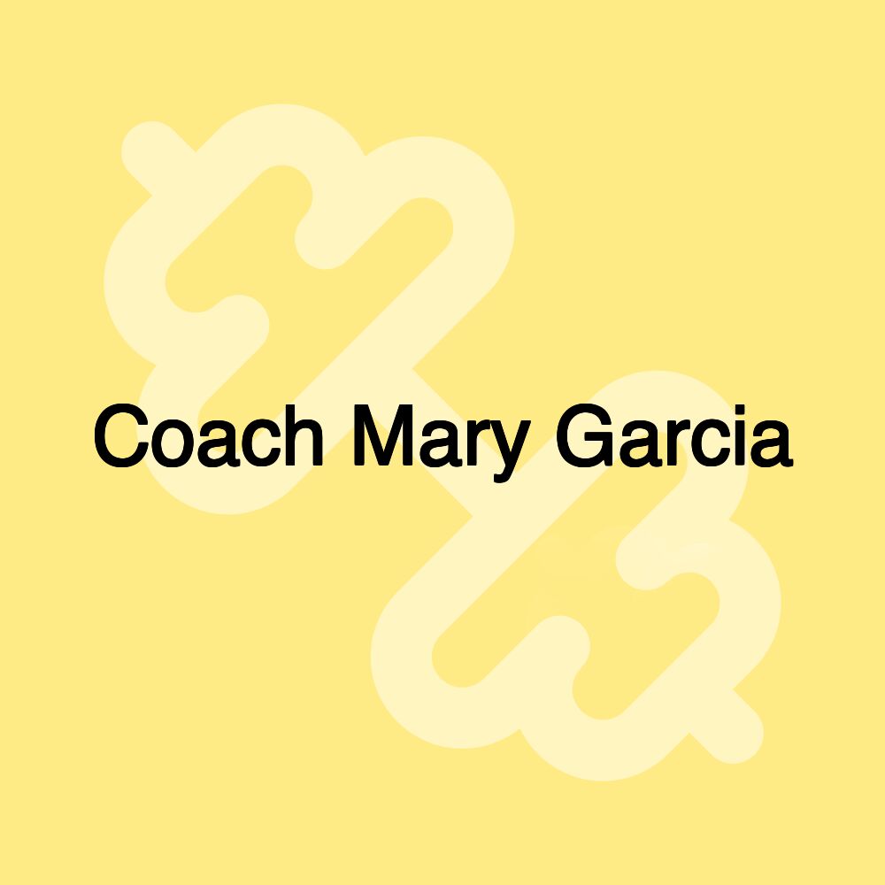 Coach Mary Garcia