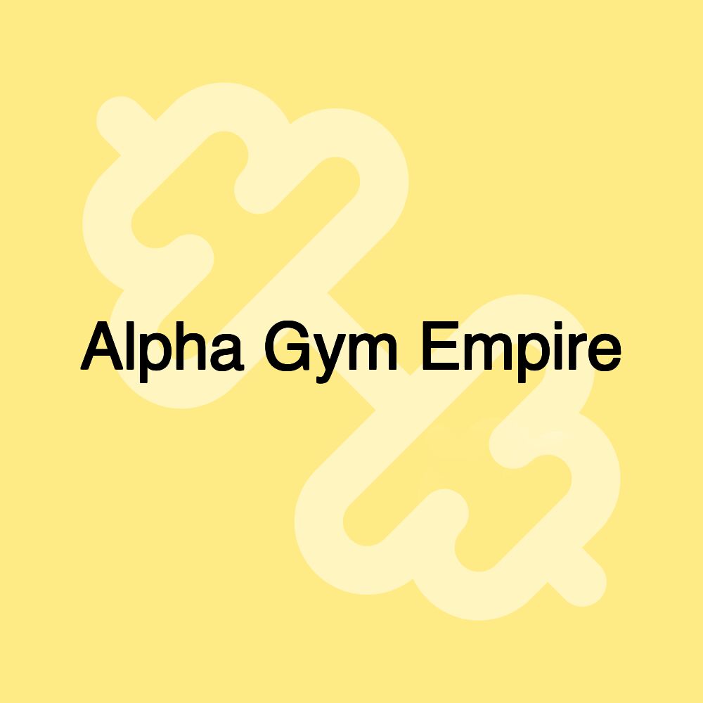 Alpha Gym Empire