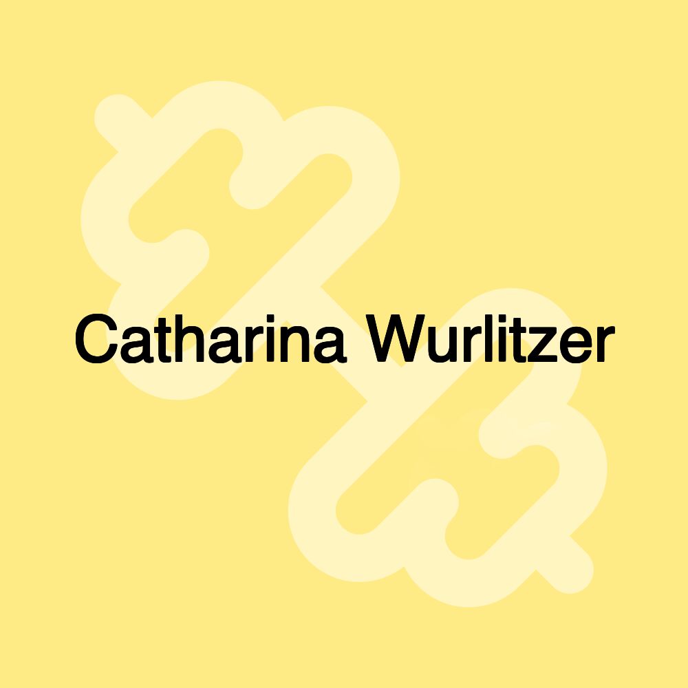 Catharina Wurlitzer