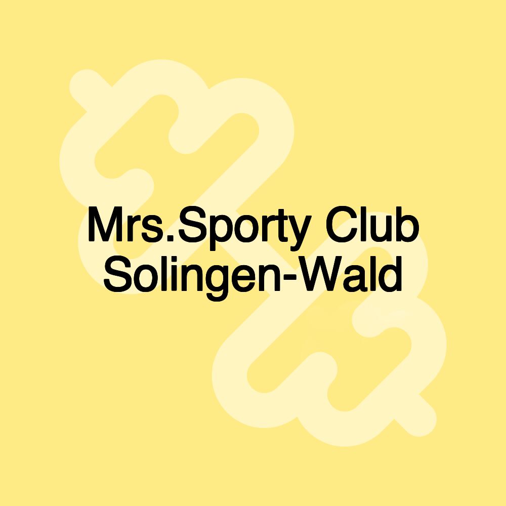 Mrs.Sporty Club Solingen-Wald