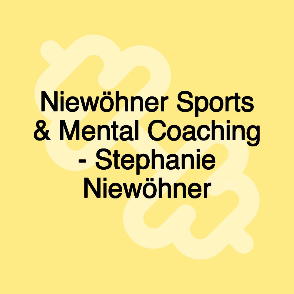 Niewöhner Sports & Mental Coaching - Stephanie Niewöhner