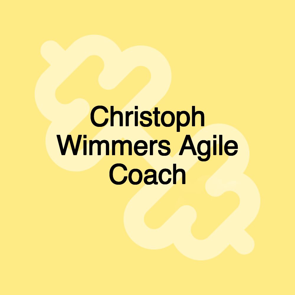 Christoph Wimmers Agile Coach