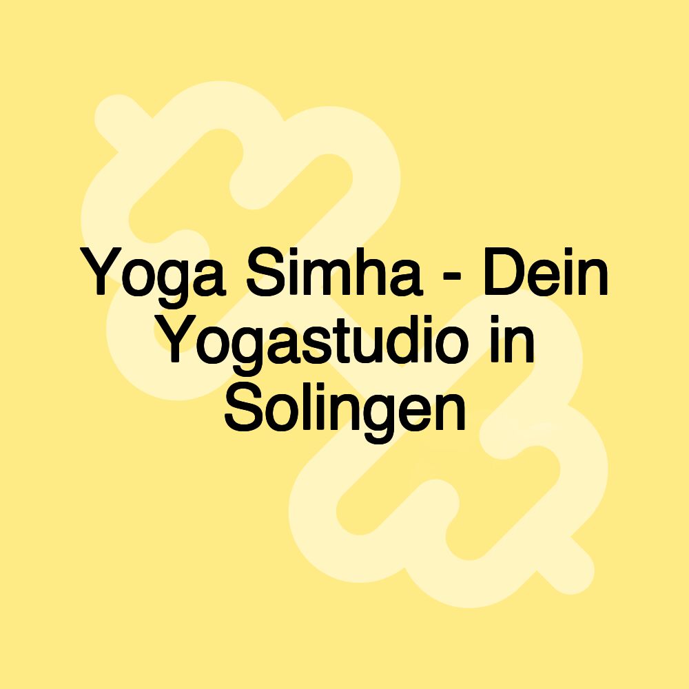 Yoga Simha - Dein Yogastudio in Solingen