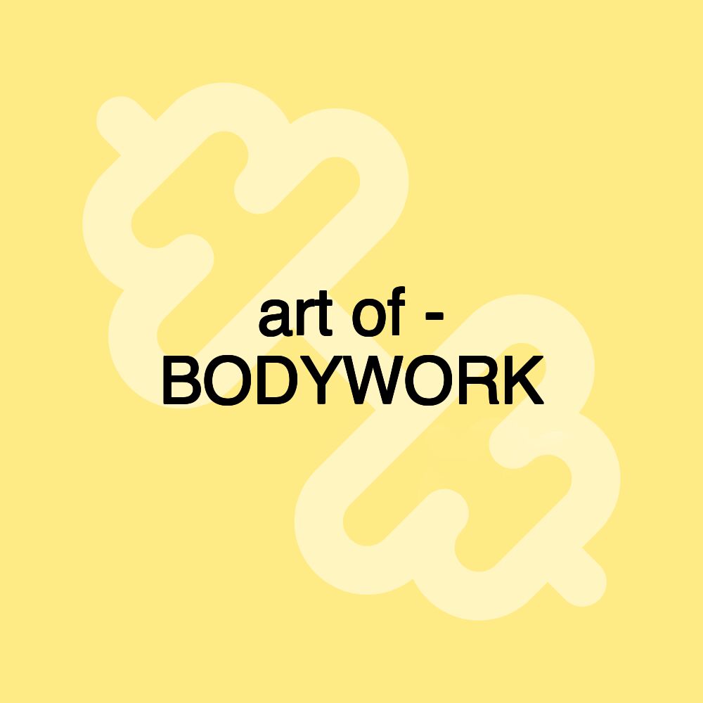 art of - BODYWORK