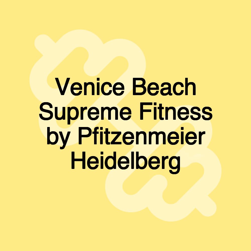 Venice Beach Supreme Fitness by Pfitzenmeier Heidelberg