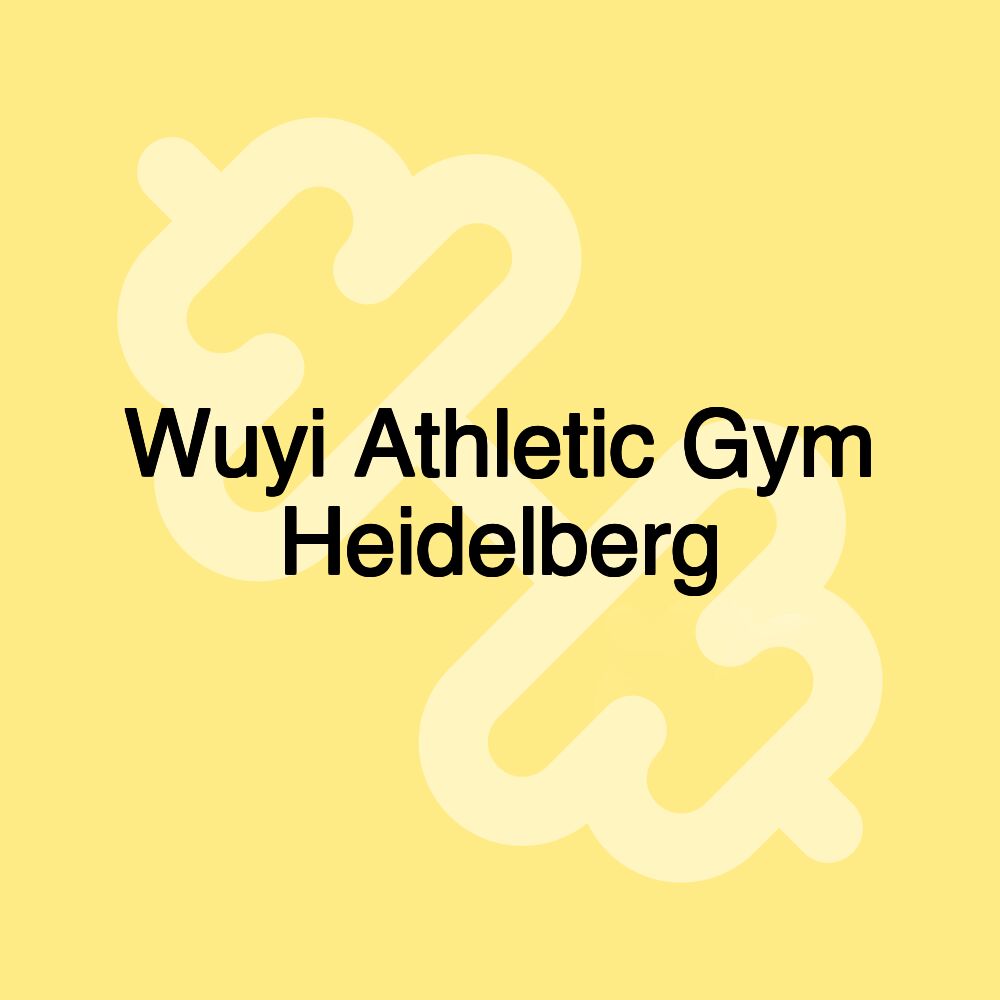 Wuyi Athletic Gym Heidelberg