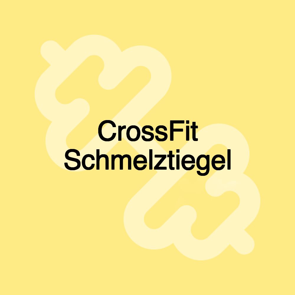 CrossFit Schmelztiegel