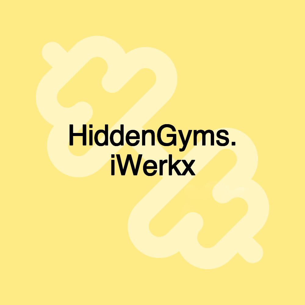 HiddenGyms. iWerkx