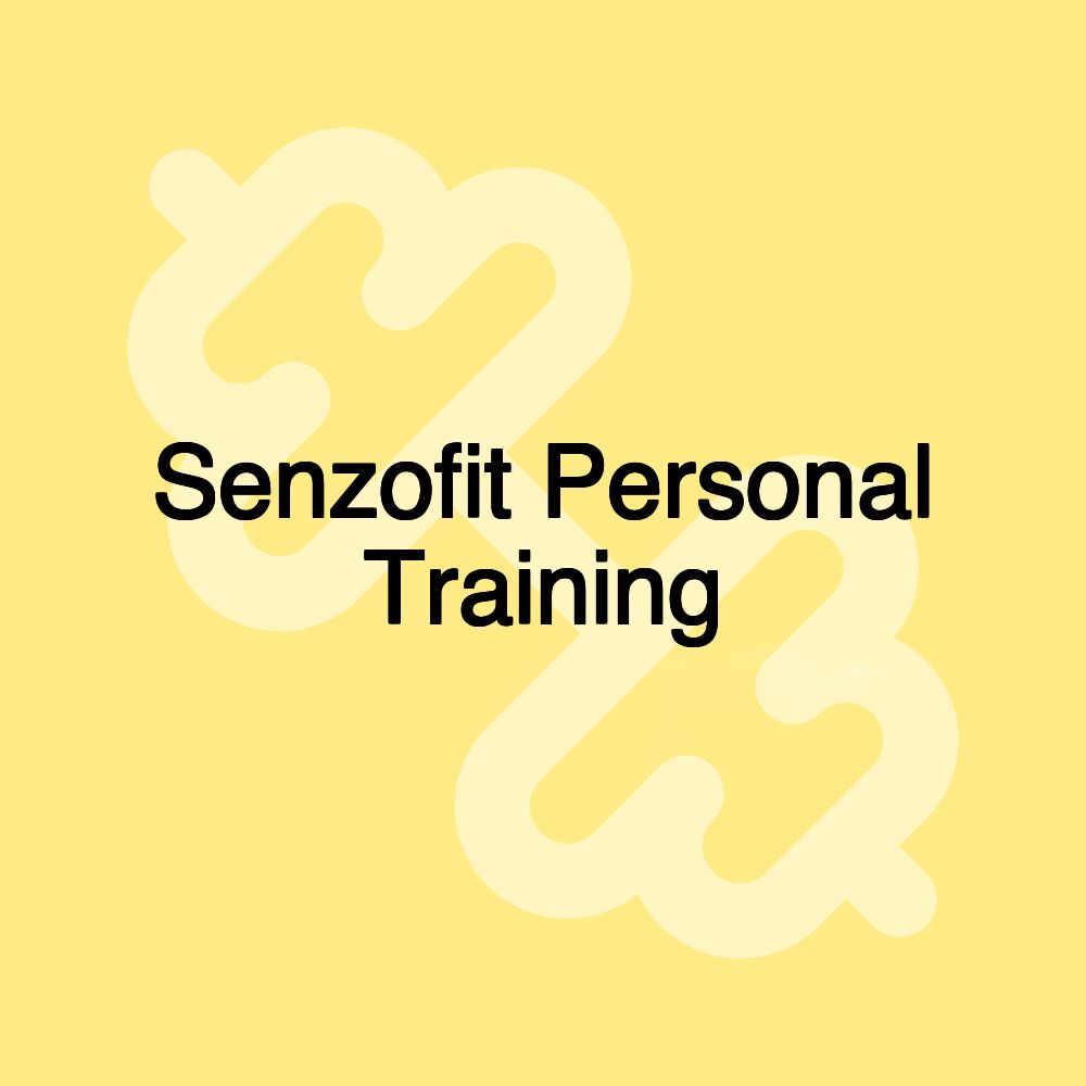 Senzofit Personal Training