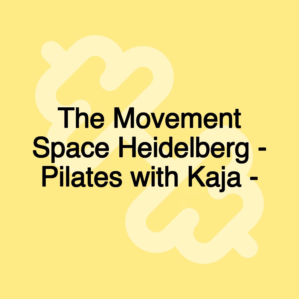 The Movement Space Heidelberg - Pilates with Kaja -