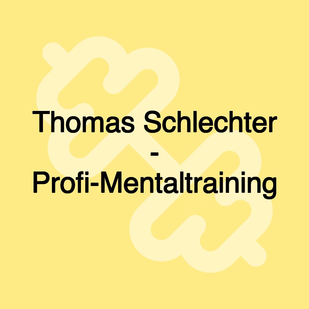 Thomas Schlechter - Profi-Mentaltraining