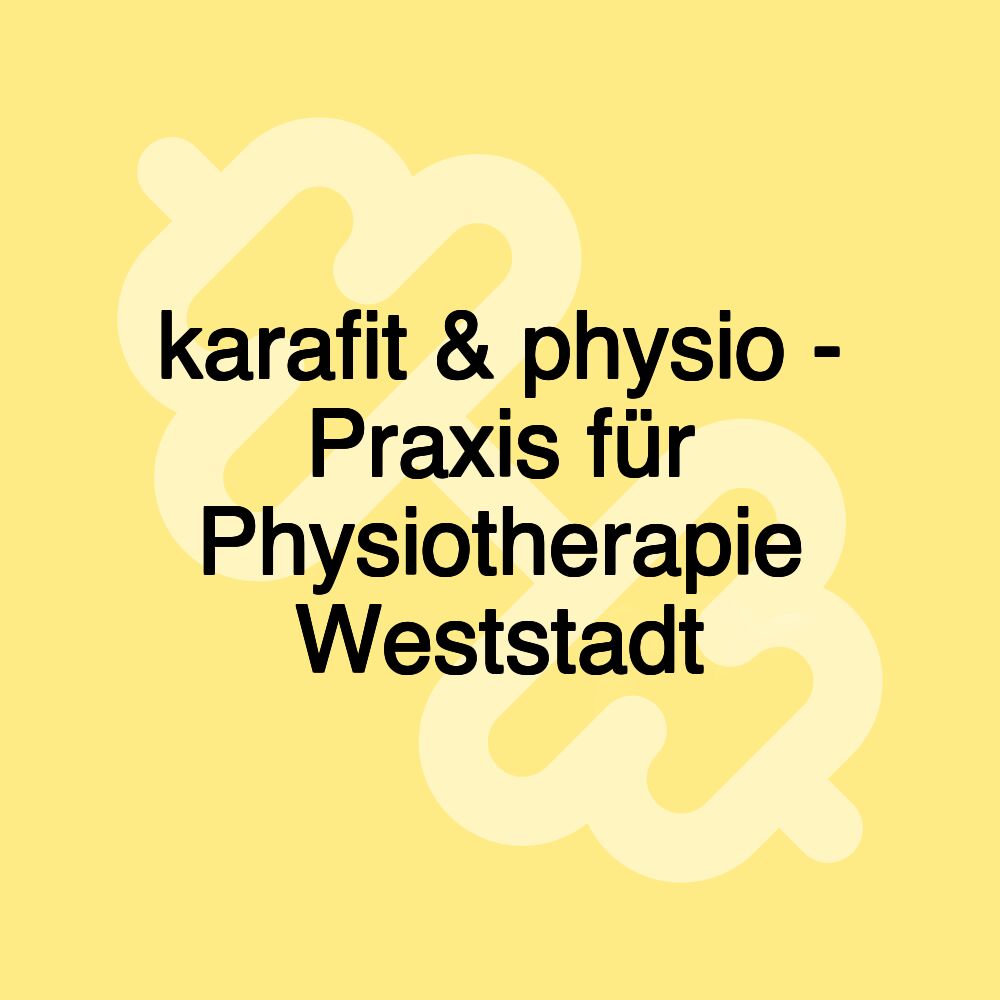 karafit & physio - Praxis für Physiotherapie Weststadt