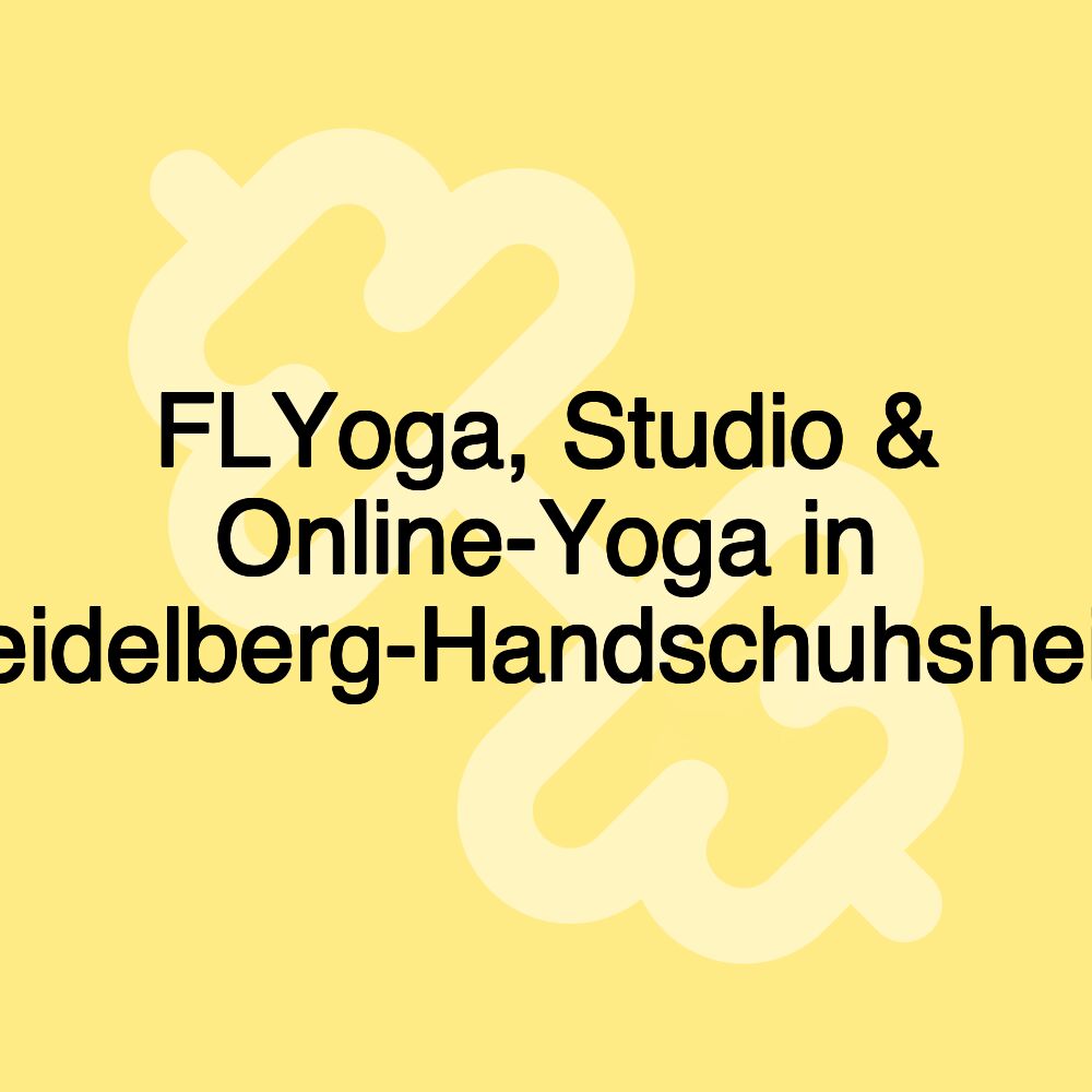 FLYoga, Studio & Online-Yoga in Heidelberg-Handschuhsheim