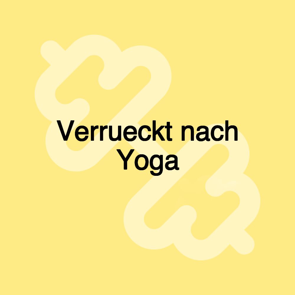 Verrueckt nach Yoga