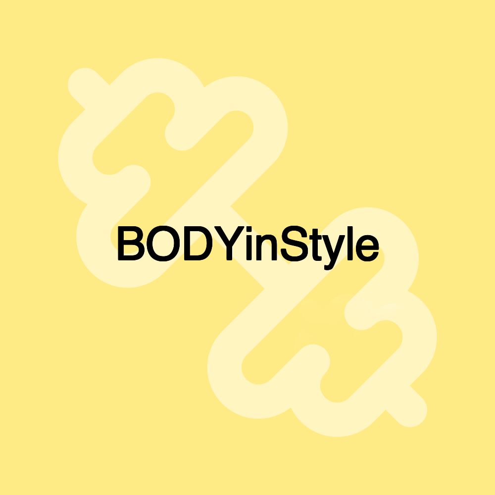 BODYinStyle