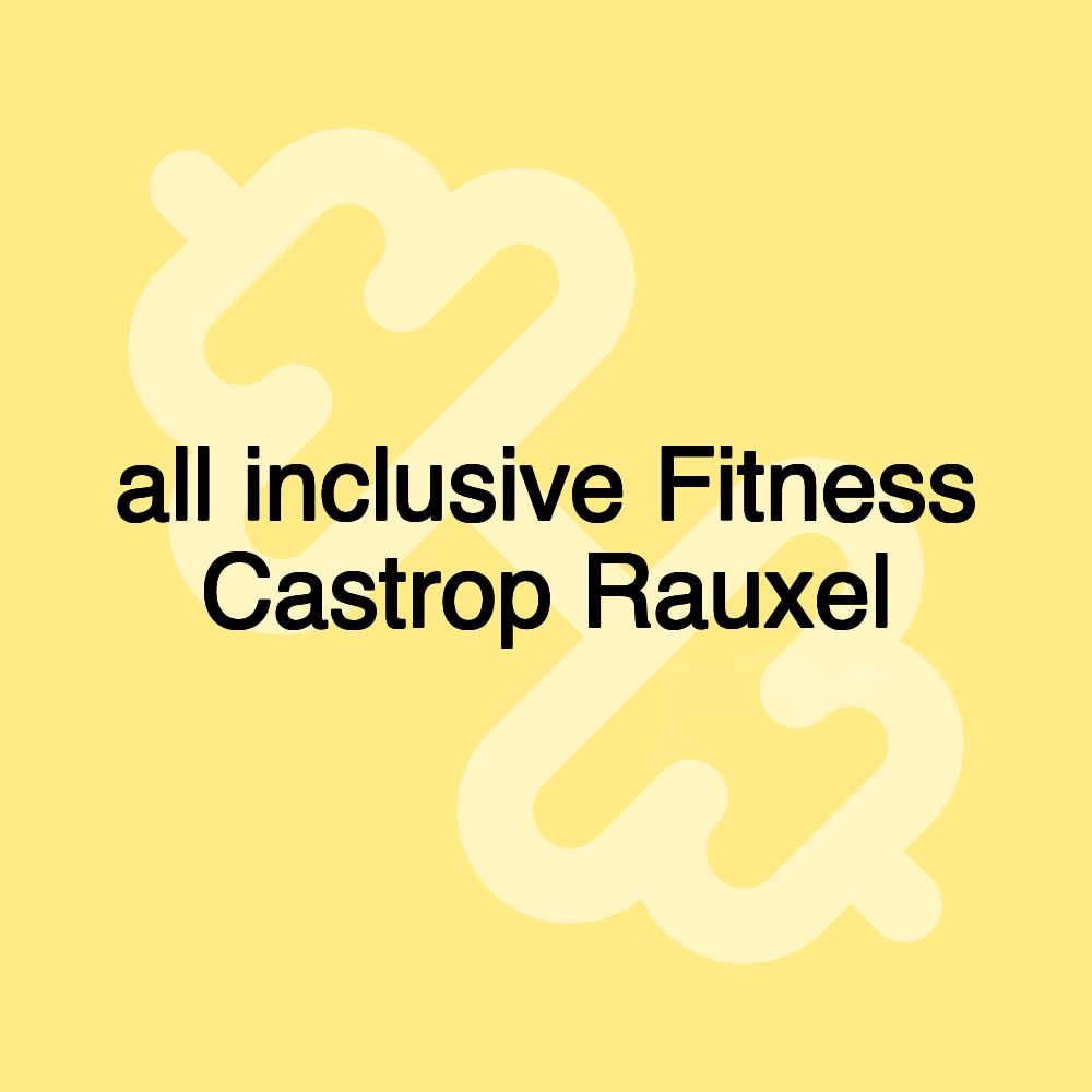 all inclusive Fitness Castrop Rauxel