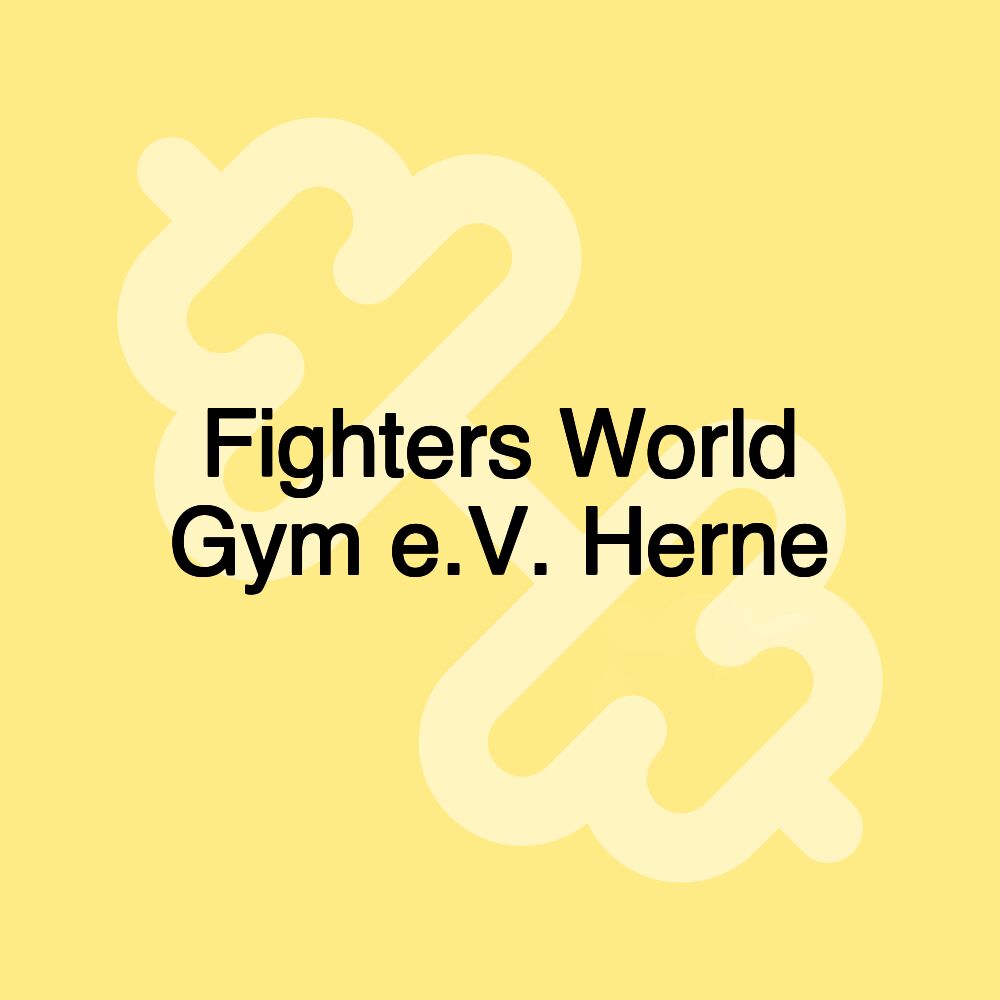 Fighters World Gym e.V. Herne