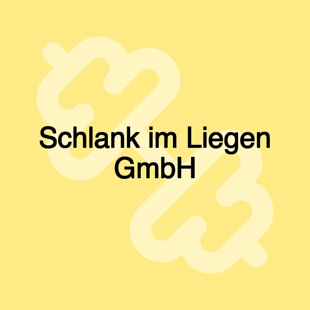 Schlank im Liegen GmbH