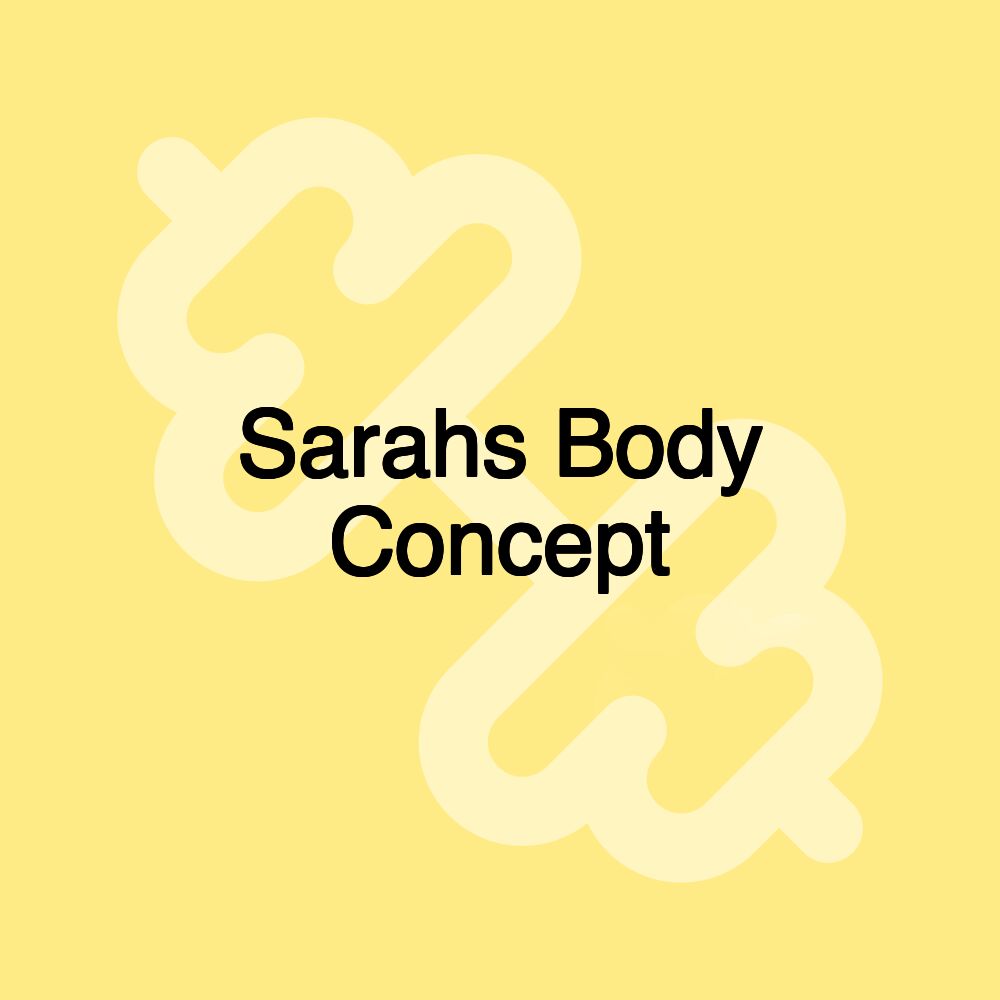 Sarahs Body Concept